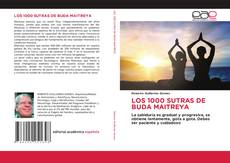 Bookcover of LOS 1000 SUTRAS DE BUDA MAITREYA