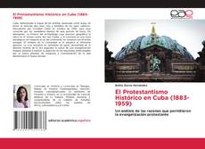 Обложка El Protestantismo Histórico en Cuba (1883- 1959)