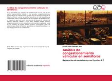 Bookcover of Análisis de congestionamiento vehicular en semáforos