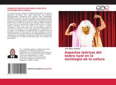 Capa do livro de Aspectos teóricos del teatro rural en la sociología de la cultura 