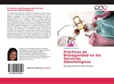 Bookcover of Prácticas de Bioseguridad en los Servicios Odontológicos
