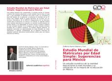 Capa do livro de Estudio Mundial de Matrículas por Edad Simple: Sugerencias para México 