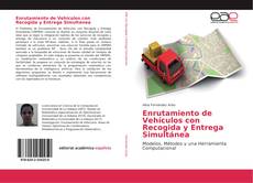 Enrutamiento de Vehículos con Recogida y Entrega Simultánea kitap kapağı