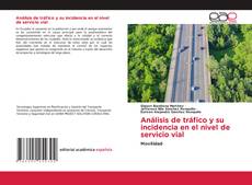 Обложка Análisis de tráfico y su incidencia en el nivel de servicio vial