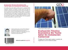 Capa do livro de Evaluación Técnica Económica De Techo Solar En Instalación Comercial 
