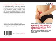 Bookcover of Escala de Alvarado en el diagnóstico clínico de la apendicitis aguda
