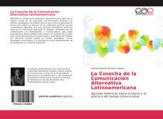 Обложка La Cosecha de la Comunicación Alternativa Latinoamericana