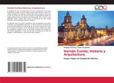 Обложка Hernán Cortés; Historia y Arquitectura.