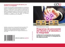 Couverture de Programas de prevención del aborto y el derecho a la integridad