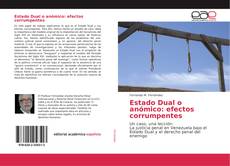 Bookcover of Estado Dual o anómico: efectos corrumpentes