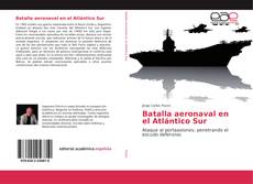 Capa do livro de Batalla aeronaval en el Atlántico Sur 