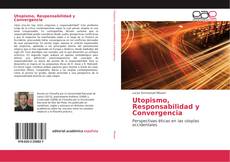 Capa do livro de Utopismo, Responsabilidad y Convergencia 