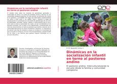 Portada del libro de Dinámicas en la socialización infantil en torno al pastoreo andino