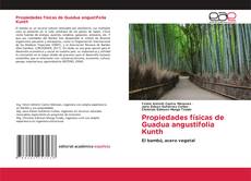 Couverture de Propiedades físicas de Guadua angustifolia Kunth