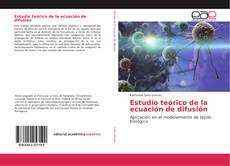 Bookcover of Estudio teórico de la ecuación de difusión
