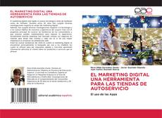 Обложка EL MARKETING DIGITAL UNA HERRAMIENTA PARA LAS TIENDAS DE AUTOSERVICIO