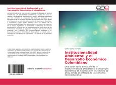 Institucionalidad Ambiental y el Desarrollo Económico Colombiano kitap kapağı