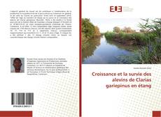 Croissance et la survie des alevins de Clarias gariepinus en étang kitap kapağı