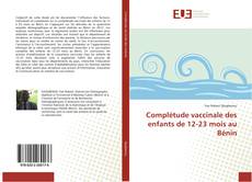 Copertina di Complétude vaccinale des enfants de 12-23 mois au Bénin