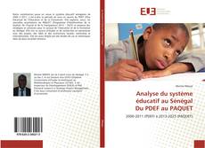 Analyse du système éducatif au Sénégal Du PDEF au PAQUET的封面