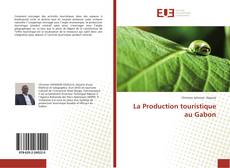 La Production touristique au Gabon的封面