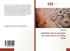 Couverture de Inhibition de la corrosion du cuivre dans un milieu acide