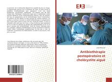 Antibiothérapie postopératoire et cholécystite aiguë kitap kapağı