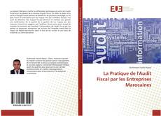 Couverture de La Pratique de l'Audit Fiscal par les Entreprises Marocaines