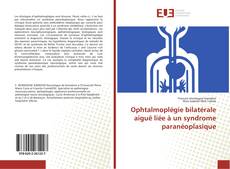 Capa do livro de Ophtalmoplégie bilatérale aiguë liée à un syndrome paranéoplasique 