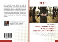 Capa do livro de Exploitation industrielle d'une concession forestière avant mutation 