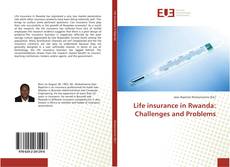 Couverture de Life insurance in Rwanda: Challenges and Problems