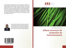 Bookcover of Efforts communs de protection de l'environnement
