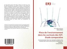 Bookcover of Place de l’environnement dans les curricula des SVT. Etude comparative