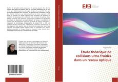 Bookcover of Étude théorique de collisions ultra-froides dans un réseau optique