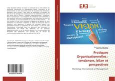 Bookcover of Pratiques Organisationnelles : tendances, bilan et perspectives