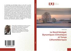 Le Nord-Sénégal, Dynamiques Climatiques et Temps Lithométéoriques的封面