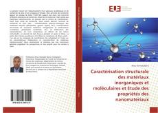 Copertina di Caractérisation structurale des matériaux inorganiques et moléculaires et Etude des propriétés des nanomatériaux