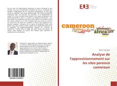 Capa do livro de Analyse de l'approvisionnement sur les sites perenco cameroun 