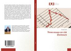 Three essays on risk disclosure kitap kapağı