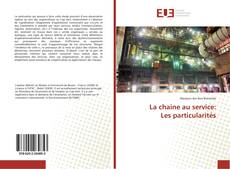 Bookcover of La chaine au service: Les particularités