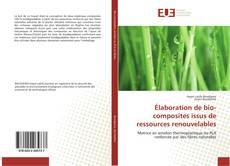Portada del libro de Élaboration de bio-composites issus de ressources renouvelables