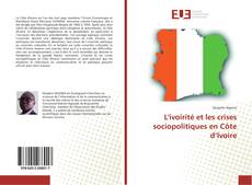 Capa do livro de L'ivoirité et les crises sociopolitiques en Côte d’Ivoire 