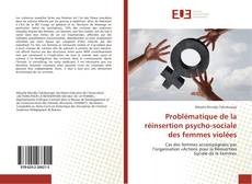 Copertina di Problématique de la réinsertion psycho-sociale des femmes violées