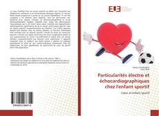 Capa do livro de Particularités électro et échocardiographiques chez l'enfant sportif 