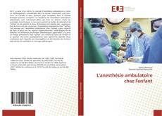 Buchcover von L'anesthésie ambulatoire chez l'enfant