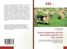 Bookcover of Etude comparative de trois graminées tropicales sur deux saisons
