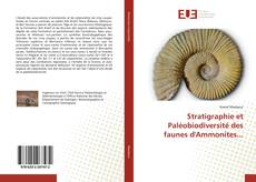 Copertina di Stratigraphie et Paléobiodiversité des faunes d'Ammonites...