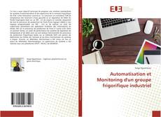 Automatisation et Monitoring d'un groupe frigorifique industriel kitap kapağı