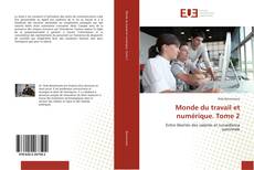 Capa do livro de Monde du travail et numérique. Tome 2 