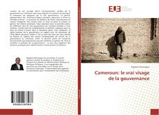 Capa do livro de Cameroun: le vrai visage de la gouvernance 